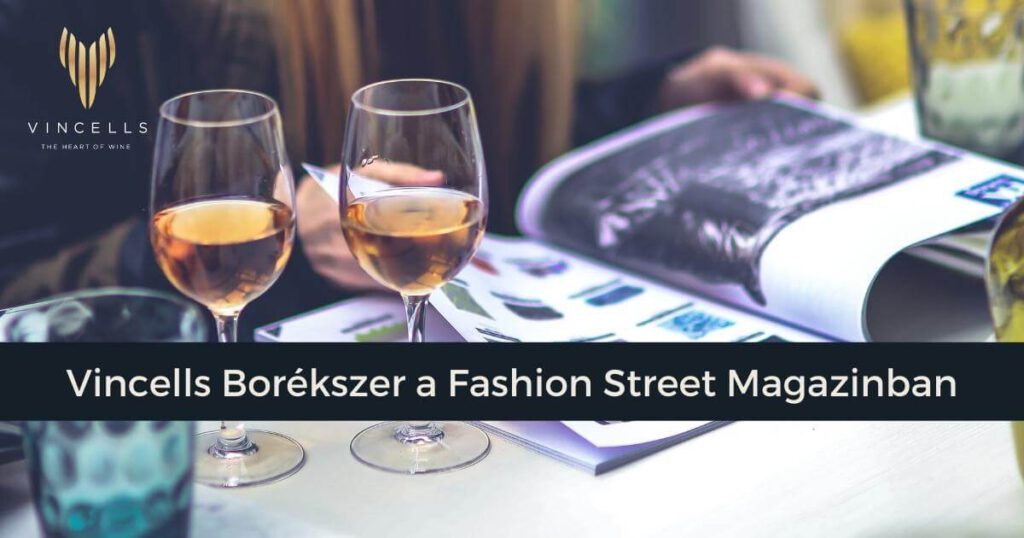 A Fashion Street írása a Vincells Borékszerről