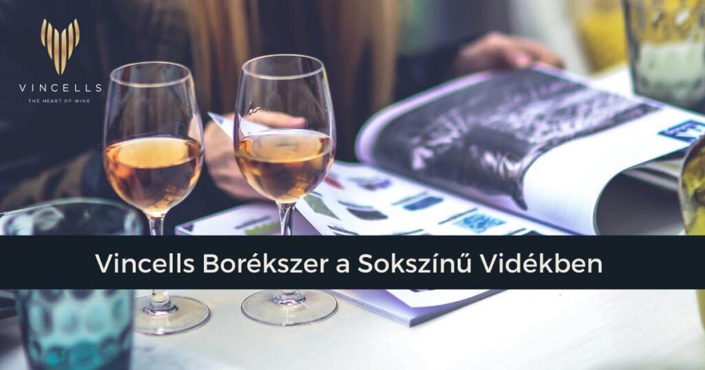 A Sokszínű Vidék riportja a Vincells Borékszer megálmodójával